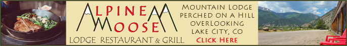 Click here for Alpine Moose Lodge Restaurant and Grill near the Alpine Loop Backcountry Scenic Byway in Lake City, Colorado